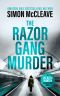 [DC Ruth Hunter 02] • The Razor Gang Murder · A DC Ruth Hunter Murder File Book 2